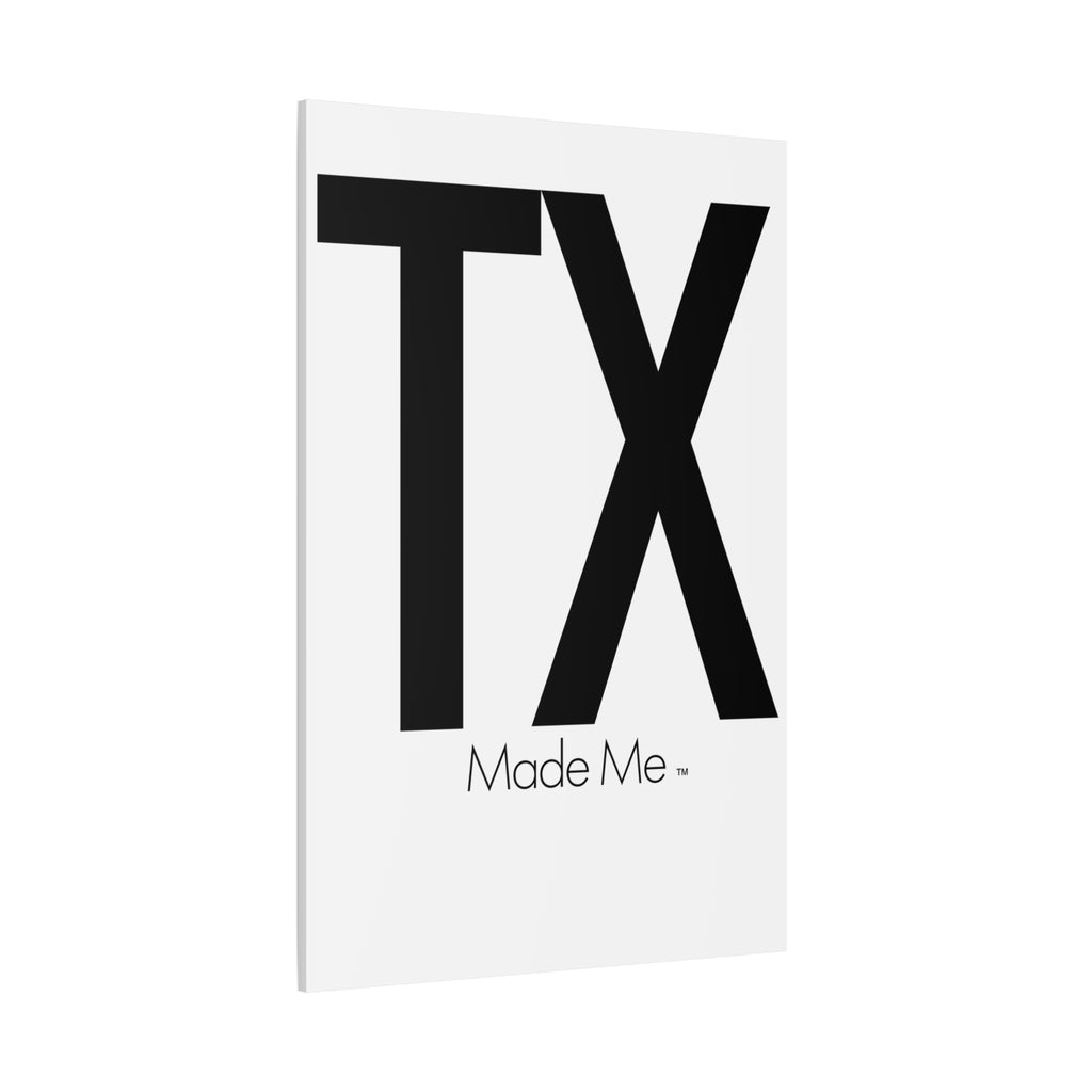 TX Made Me Matte Canvas Wall Art — Minimalist Texas Typography Print