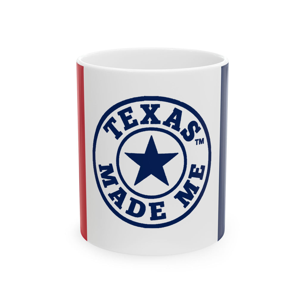 Texas Made Me Ceramic Mug – Texas Flag Stripe Coffee Cup (11oz, 15oz)